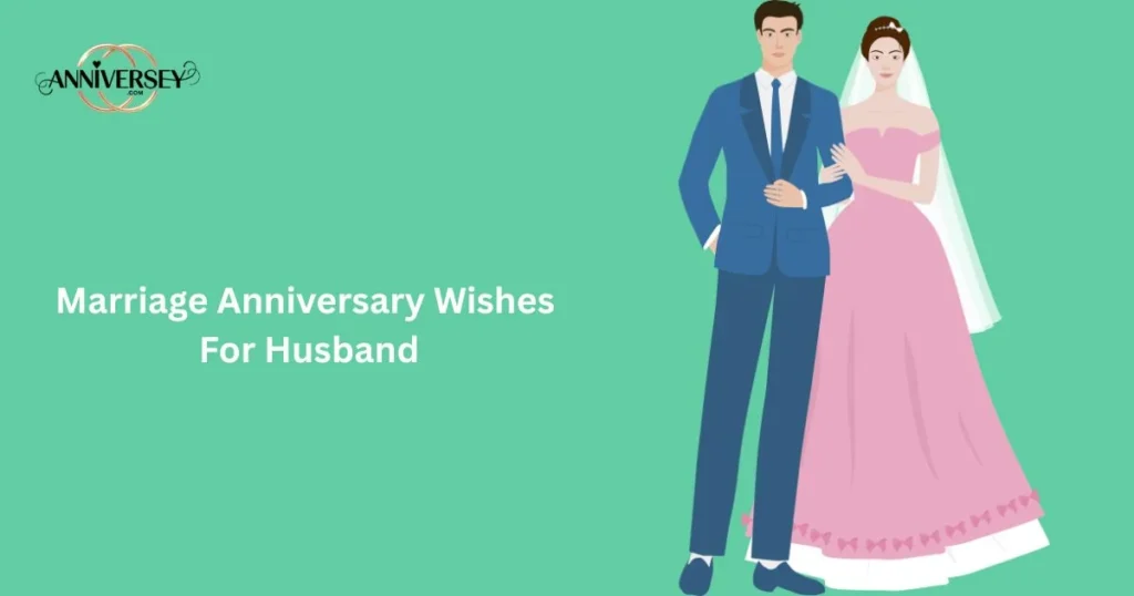 Marriage Anniversary Wishes For Husband