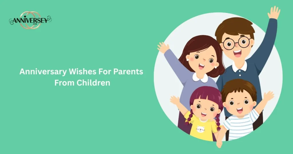Anniversary Wishes For Parents From Children