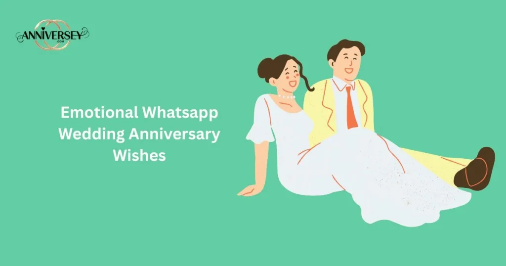 Emotional Whatsapp Wedding Anniversary Wishes