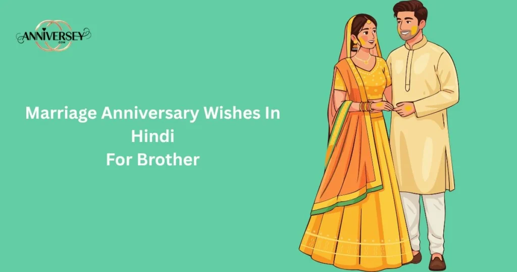 Marriage Anniversary Wishes In Hindi For Brother