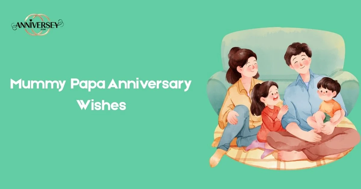 Mummy Papa Anniversary Wishes