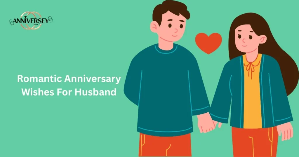 Romantic Anniversary Wishes For Husband
