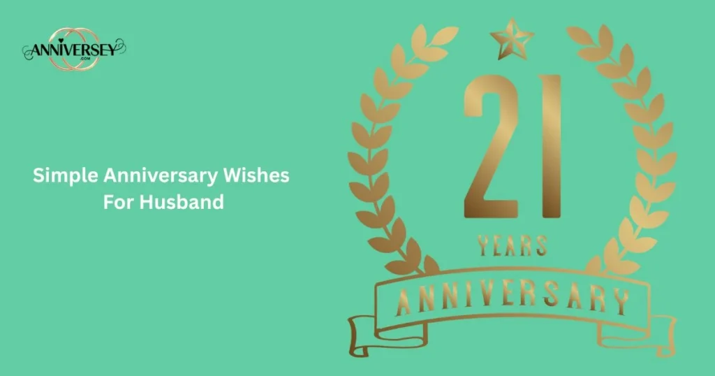 Simple Anniversary Wishes For Husband