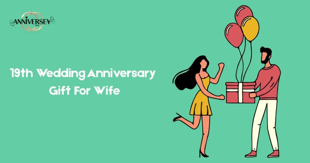 19th Wedding Anniversary Gift For Wife