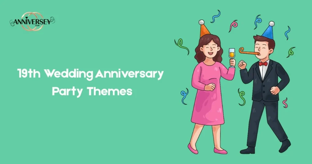 19th Wedding Anniversary Party Themes