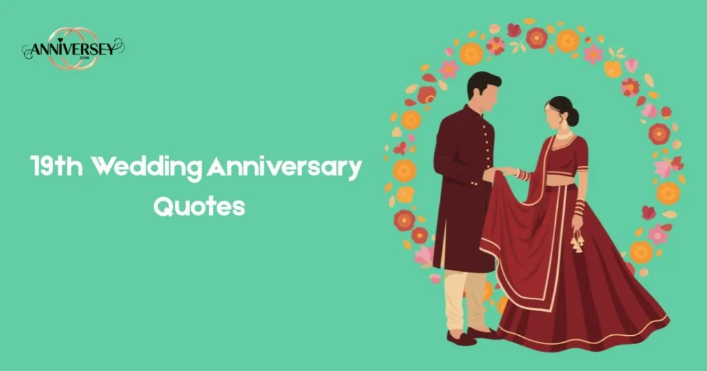 19th Wedding Anniversary Quotes