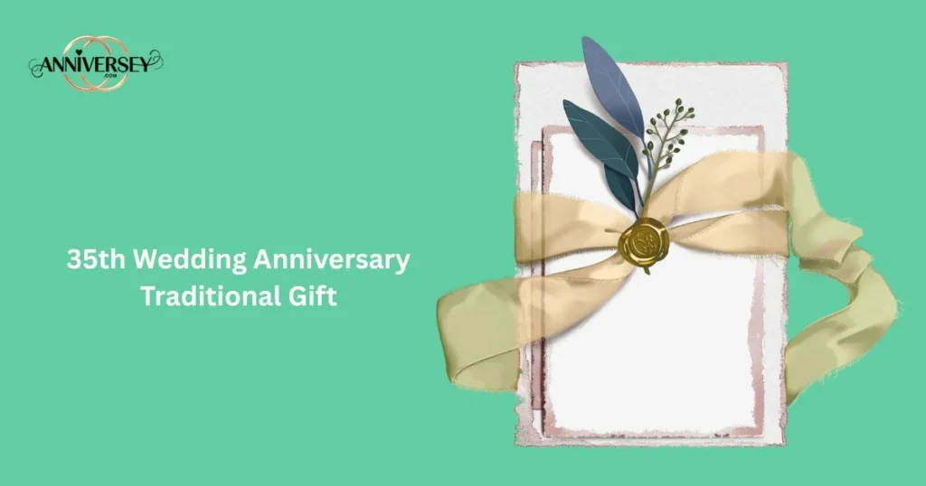 35th Wedding Anniversary Traditional Gift