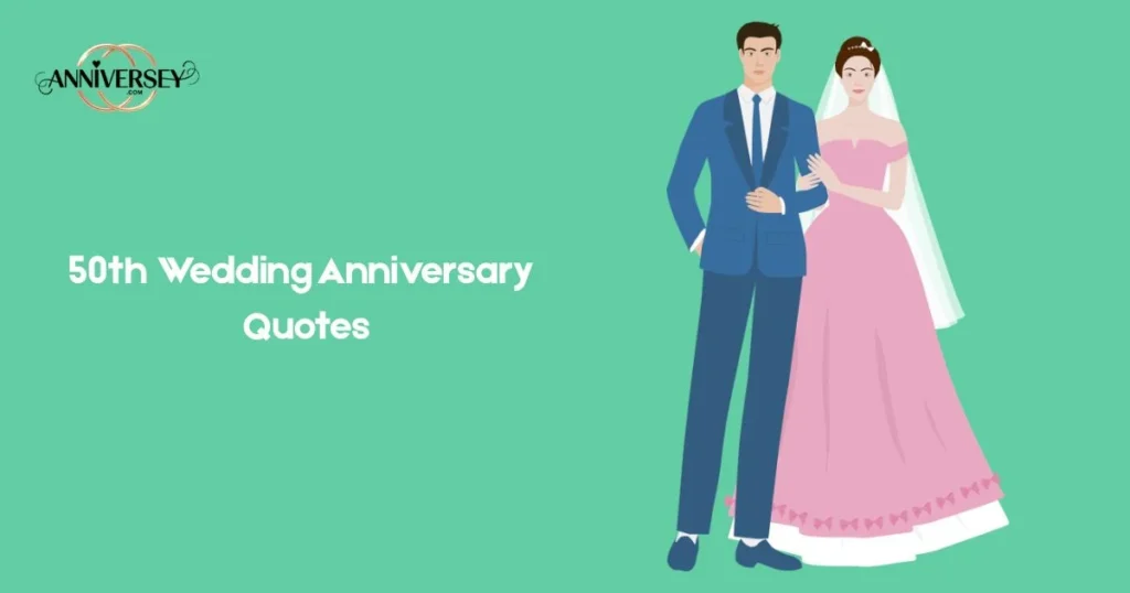 50th Wedding Anniversary Quotes