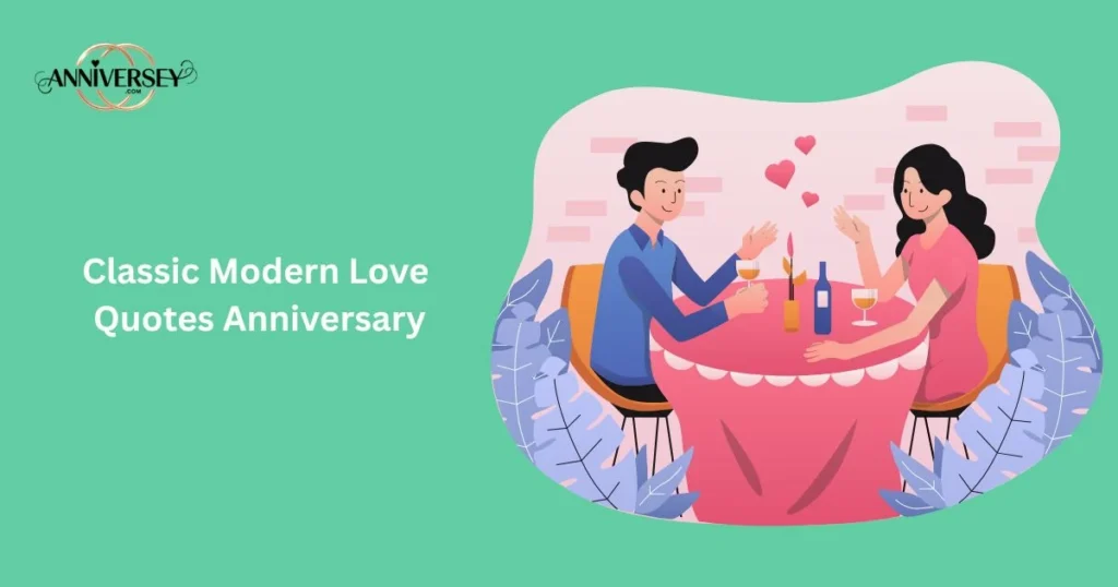 Classic Modern Love Quotes Anniversary