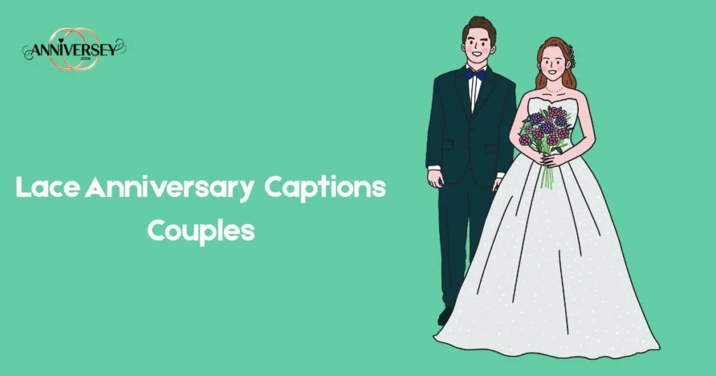 Lace Anniversary Captions Couples