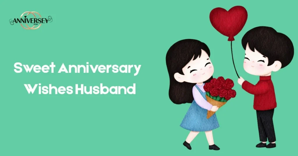 Sweet Anniversary Wishes Husband