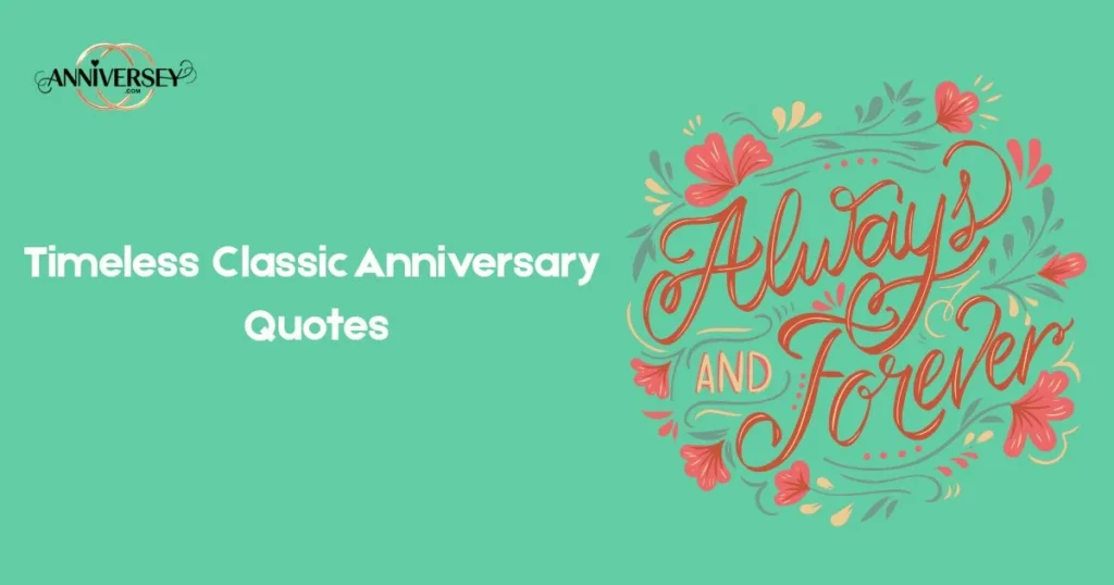 Timeless Classic Anniversary Quotes