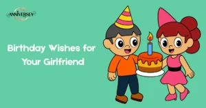 Birthday Wishes For Your Girlfriend