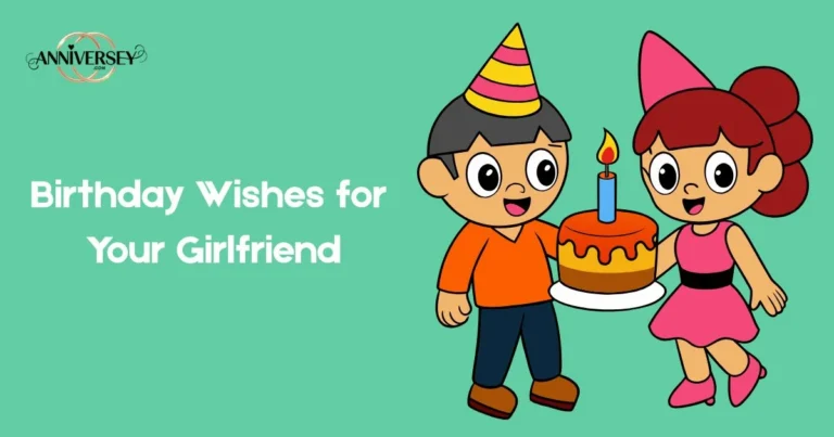 Birthday Wishes For Your Girlfriend