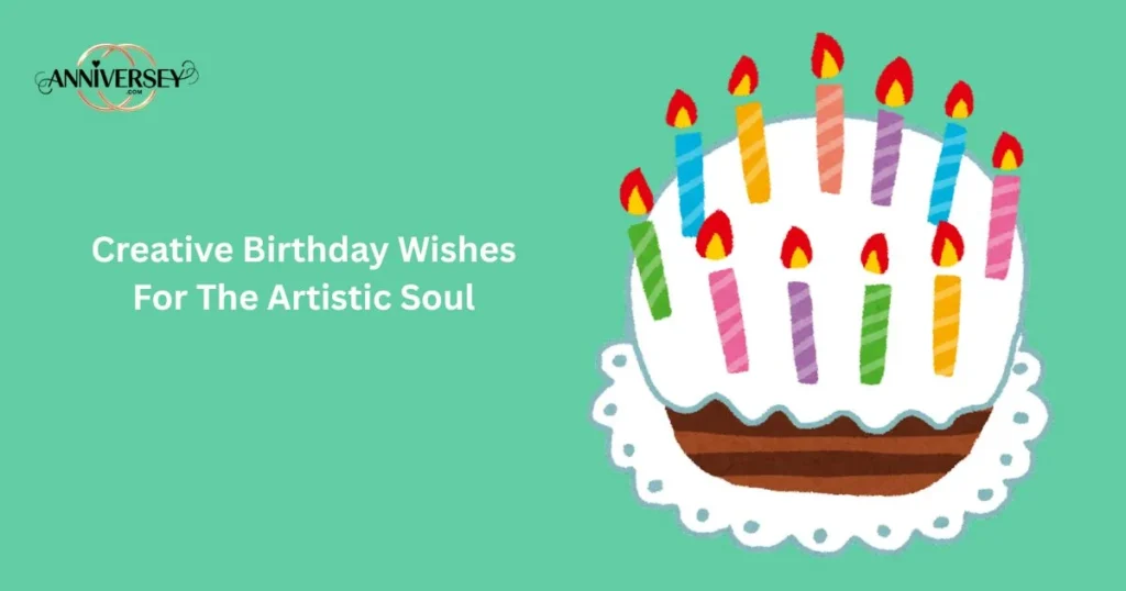 Creative Birthday Wishes For The Artistic Soul