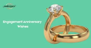 Engagement Anniversary Wishes