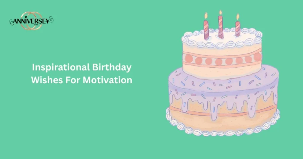 Inspirational Birthday Wishes For Motivation