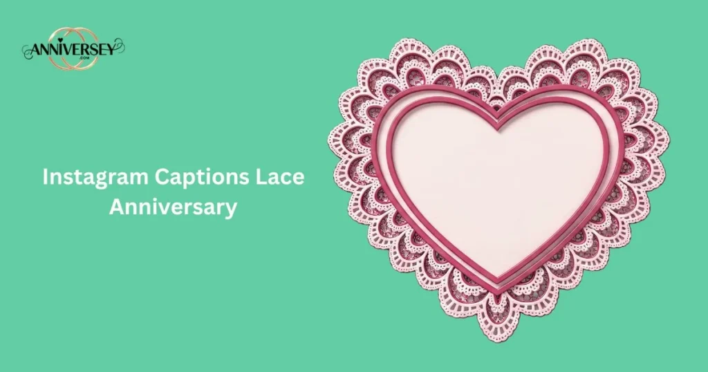 Instagram Captions Lace Anniversary