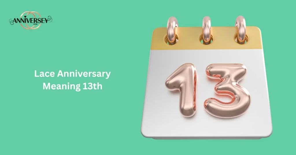 Lace Anniversary Meaning 13th