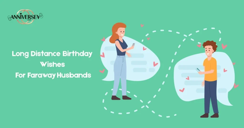 Long Distance Birthday Wishes For Faraway Husbands