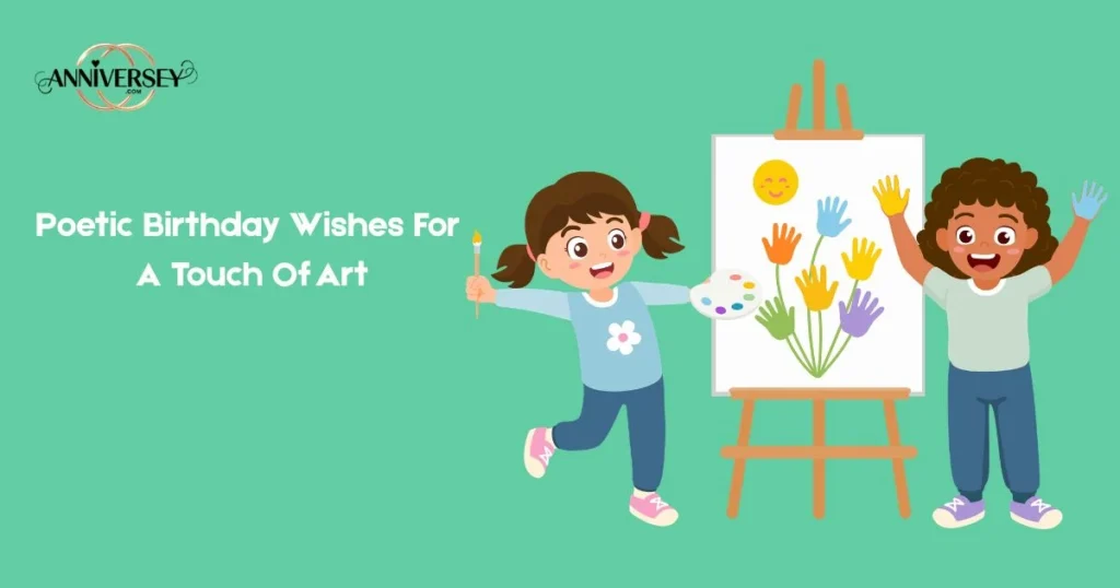 Poetic Birthday Wishes For A Touch Of Art