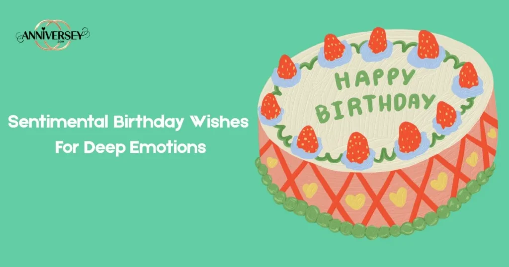 Sentimental Birthday Wishes For Deep Emotions