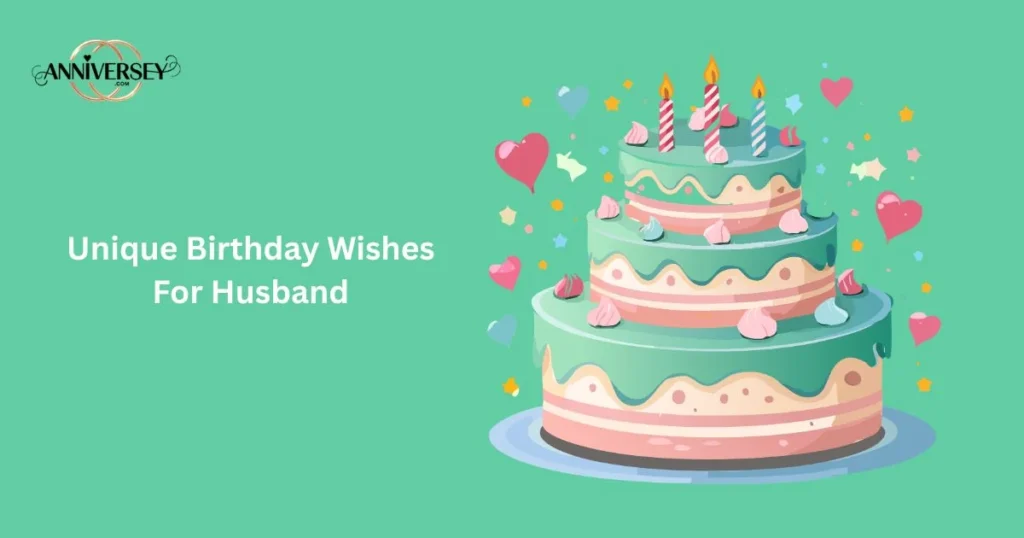 Unique Birthday Wishes For Husband