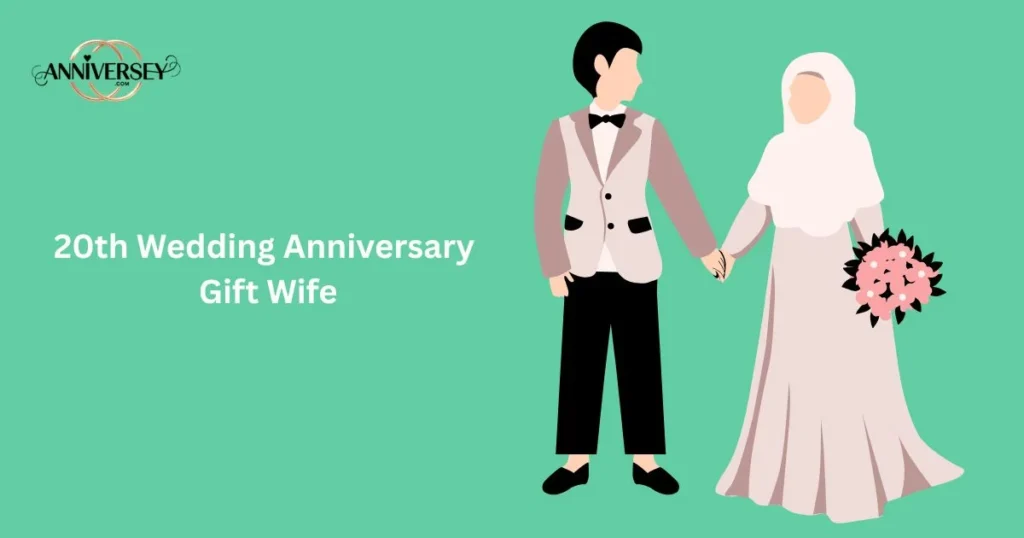 20th Wedding Anniversary Gift Wife