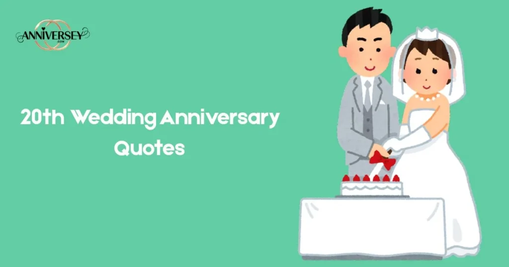 20th Wedding Anniversary Quotes