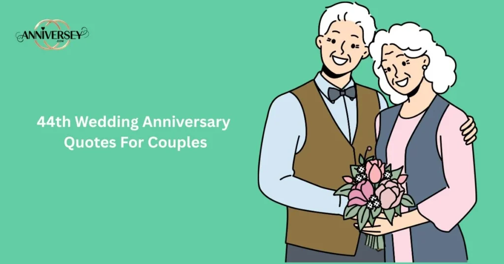 44th Wedding Anniversary Quotes For Couples