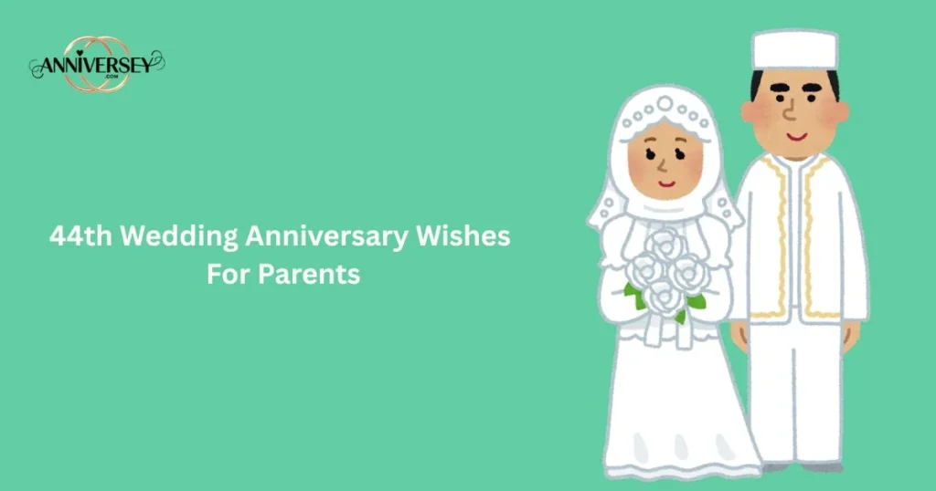 44th Wedding Anniversary Wishes For Parents