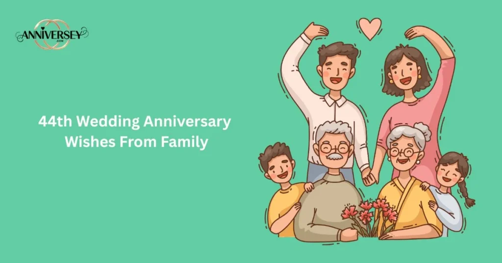 44th Wedding Anniversary Wishes From Family