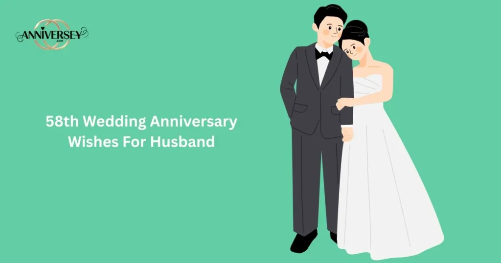58th Wedding Anniversary Wishes For Husband