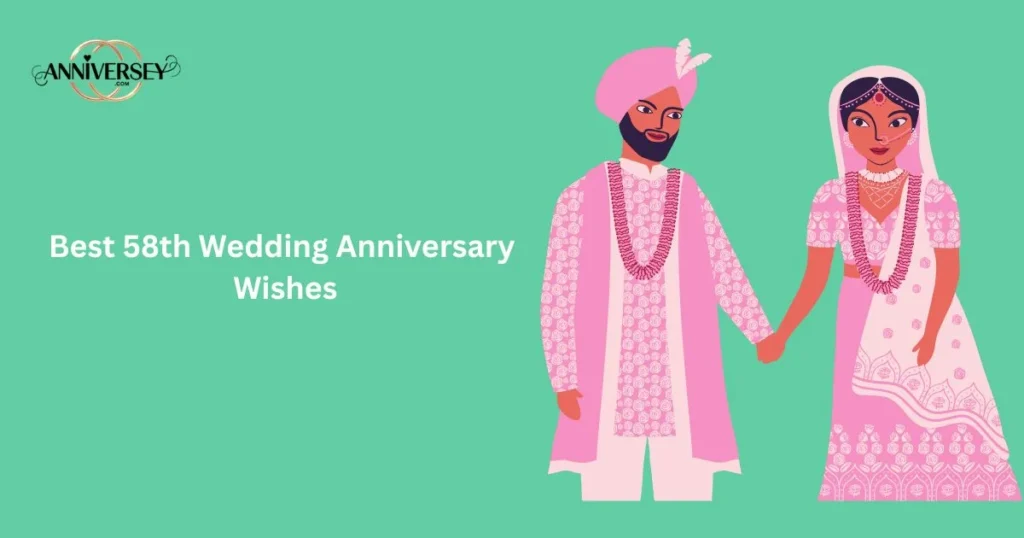 Best 58th Wedding Anniversary Wishes