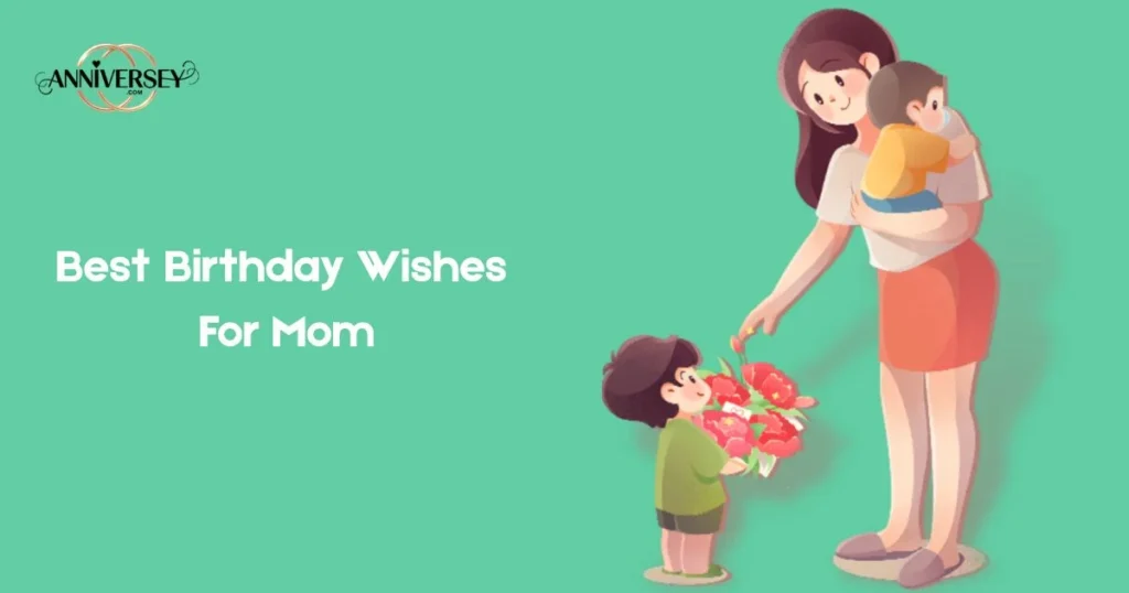 Best Birthday Wishes For Mom