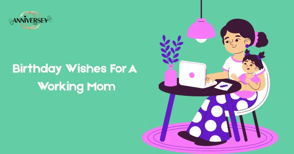 Birthday Wishes For A Working Mom