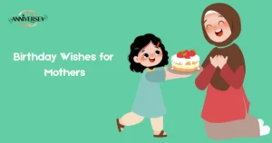 Birthday Wishes For Mothers