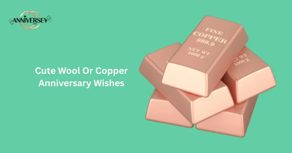 Cute Wool Or Copper Anniversary Wishes