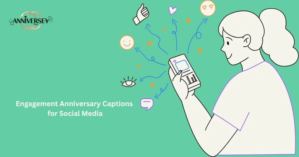 Engagement Anniversary Captions For Social Media