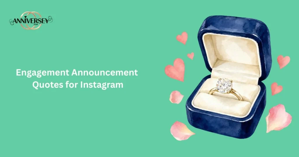 Engagement Announcement Quotes For Instagram