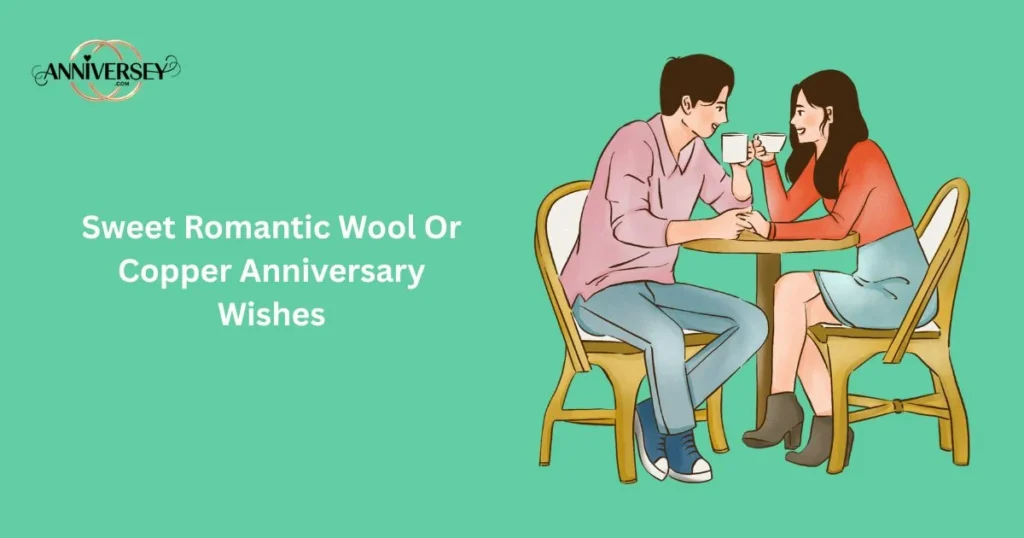 Sweet Romantic Wool Or Copper Anniversary Wishes