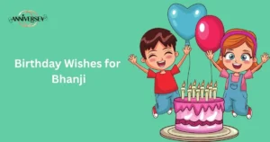 Birthday Wishes For Bhanji