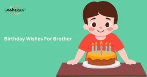 Birthday Wishes For Brother
