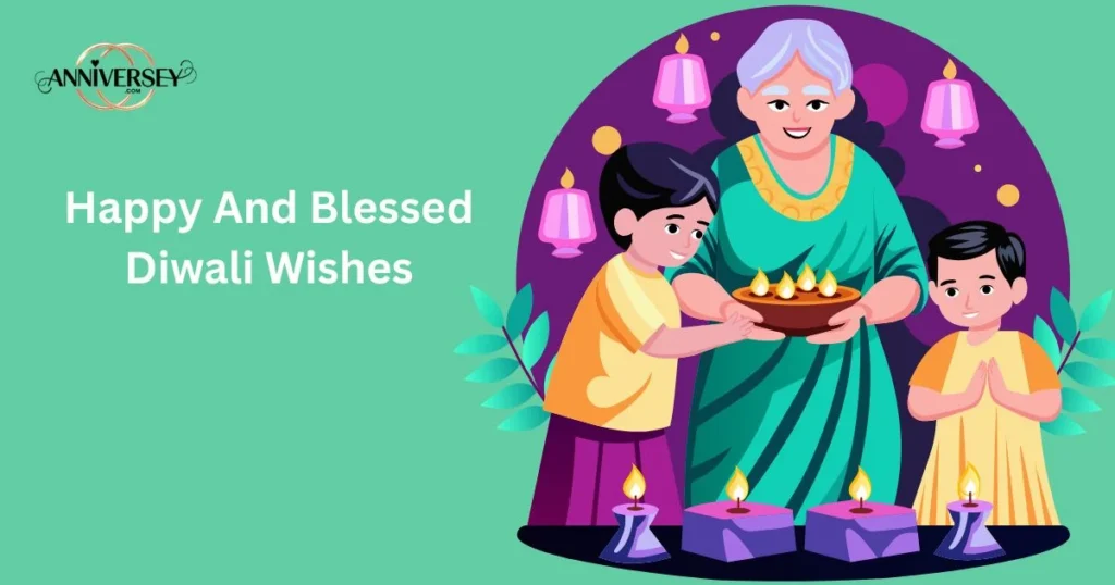 Happy And Blessed Diwali Wishes
