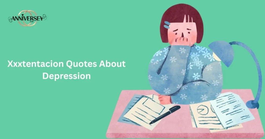 Xxxtentacion Quotes About Depression