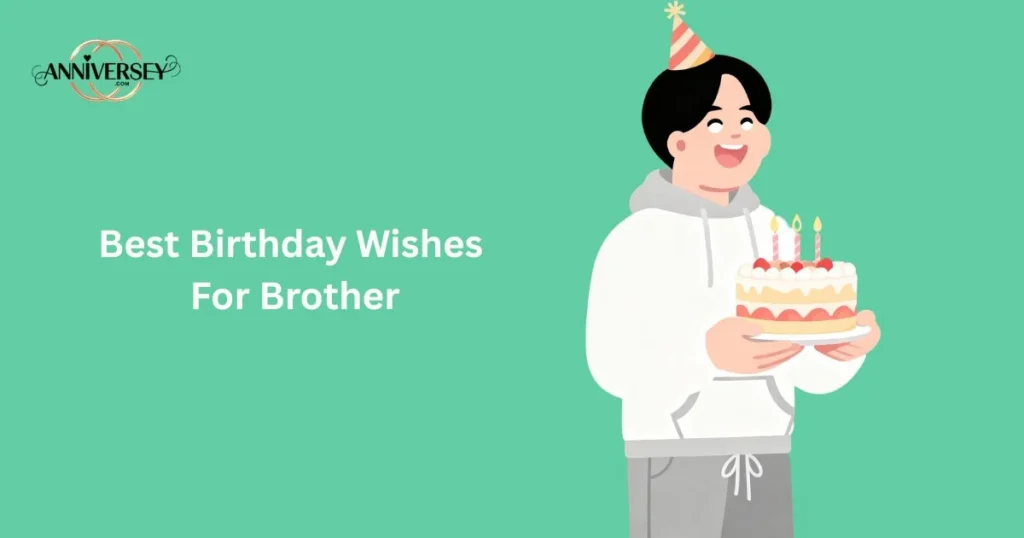 Best Birthday Wishes For Brother