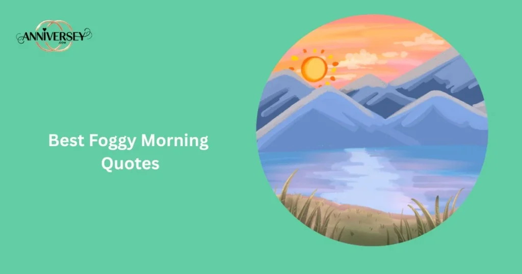 Best Foggy Morning Quotes