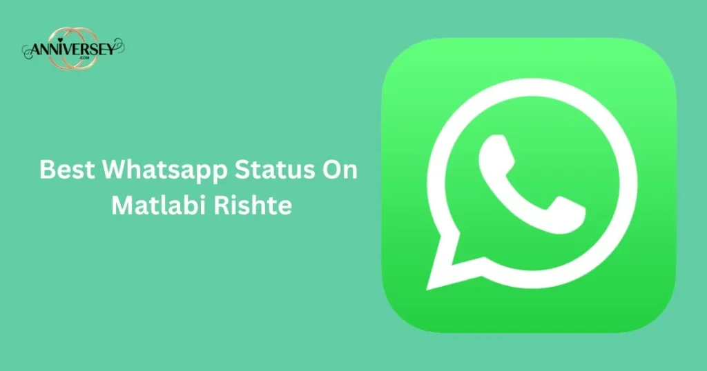 Best Whatsapp Status On Matlabi Rishte