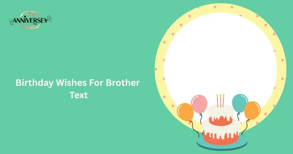 Birthday Wishes For Brother Text
