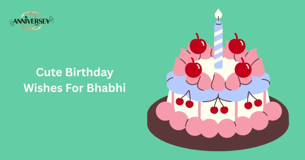 Cute Birthday Wishes For Bhabhi
